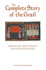 The Complete Story of the Grail - Chretien de Troyes - 9781843844983
