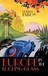 EUROPE IN THE LOOKING GLASS - BYRON,  Robert ; Morris, Jan - 9781843913573