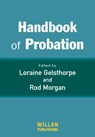 Handbook of Probation - Loraine (University of Cambridge; Institute of Criminology Gelsthorpe ; Rod Morgan - 9781843921899