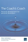 The Coach's Coach : Personal development for personal developers - HARDINGHAM,  Alison - 9781843980759