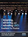 Designing, Delivering and Evaluating L&D : Essentials for Practice - Jim Stewart ; Peter Cureton - 9781843983606