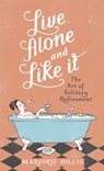 Live Alone And Like It - Marjorie Hillis - 9781844081257