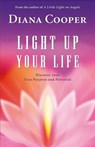 Light Up Your Life: Discover Your True Purpose and Potential - Diana Cooper - 9781844091409