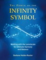 The Power of the Infinity Symbol - Barbara Heider-Rauter - 9781844097555