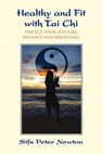 Healthy and Fit with Tai Chi - Sifu Peter Newton - 9781844098255