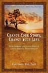 Change Your Story, Change Your Life - Carl Greer - 9781844098606