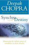 Synchrodestiny - Dr Deepak Chopra - 9781844132195