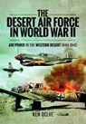 Desert Air Force in World War II - Ken Delve - 9781844158171