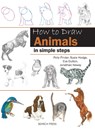 How to Draw: Animals - Eva Dutton ; Polly Pinder ; Jonathan Newey ; Susie Hodge - 9781844486649