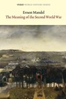 The Meaning of the Second World War - Ernest Mandel - 9781844674794