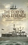 The Story of HMS Revenge - Alexander Stilwell - 9781844685066