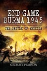 End Game Burma, 1945 - Michael Pearson - 9781844685882