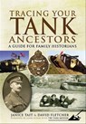 Tracing Your Tank Ancestors - David Fletcher ; Janice Tait - 9781844686643