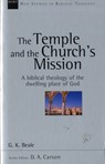 The Temple and the church's mission - Professor Gregory K Beale - 9781844740222