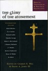 The Glory of the atonement - Charles E Hill - 9781844740246