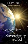Evangelism and the Sovereignty of God - J I (Author) Packer - 9781844744985