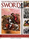 Pictorial History of the Sword - Harvey J S Withers - 9781844768394