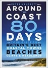 Around the Coast in 80 Days - Peter Naldrett - 9781844865598