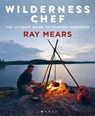 Wilderness Chef - Ray Mears - 9781844865826