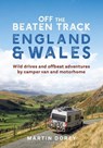 Off the Beaten Track: England and Wales - Martin Dorey - 9781844866113
