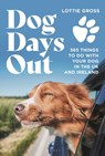 Dog Days Out - Lottie Gross - 9781844866502