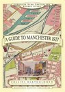 Guide to Manchester 1927 - Mapseeker Archive Publishing - 9781844918201