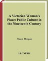 A Victorian Woman's Place - Simon Morgan - 9781845112103