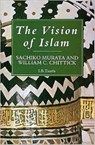 The Vision of Islam - Sachiko Murata ; William Chittick - 9781845113209