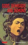 Gods, Demigods and Demons - Bernard Evslin - 9781845113216