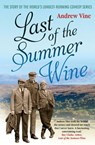 Last of the Summer Wine - Andrew Vine - 9781845137113