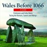 Compact Wales: Wales Before 1066 - Prehistoric and Celtic Wales Facing the Romans, Saxons and Vikings - Donald Gregory - 9781845242107