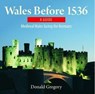 Compact Wales: Wales Before 1536 - Medieval Wales Facing the Normans - Donald Gregory - 9781845242114