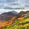 Compact Wales: Rhinogydd - Ancient Routes and Old Roads - Jean Napier - 9781845242718