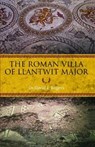 The Roman Villa of Llantwit Major - Dr David T. Rogers - 9781845243074