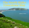 The North Wales Limestone Way - Colin K. Peter - 9781845244606