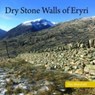 Dry Stone Walls of Eryri - Des Marshall - 9781845245160