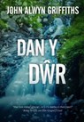 Dan y Dwr - John Alwyn Griffiths - 9781845279103