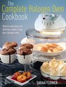 The Complete Halogen Oven Cookbook - Sarah Flower - 9781845285418