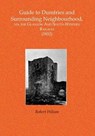 Guide to the South-Western Railway and Surrounding Neighbourhood in Ayr and Dumfriesshires Via the Glasgow And South-Western Railway (1852) - Robert Wilson - 9781845300791