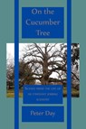 On the Cucumber Tree - Peter Day - 9781845301194