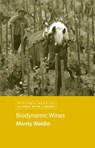 Biodynamic Wines - Monty Waldin - 9781845336042