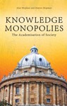 Knowledge Monopolies - Alan Shipman ; Marten Shipman - 9781845400286