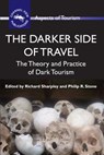 The Darker Side of Travel - Richard Sharpley ; Philip R. Stone - 9781845411145