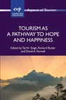 Tourism as a Pathway to Hope and Happiness - Tej Vir Singh ; Richard Butler ; David A. Fennell - 9781845418540