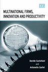 Multinational Firms, Innovation and Productivity - Davide Castellani ; Antonello Zanfei - 9781845421984