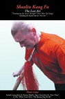 Shaolin Kung Fu - The Lost Art - Peter Love - 9781845491772