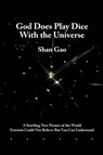 God Does Play Dice with the Universe - Shan Gao - 9781845492663