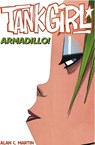 Tank Girl - Armadillo and a Bushel of Other Stories - Alan C. Martin - 9781845764845