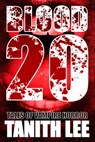 Blood 20 - Tanith Lee ; Carolyn Edwards - 9781845839093