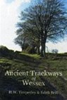 Ancient Trackways of Wessex - H W Timperley ; Edith Brill - 9781845880064